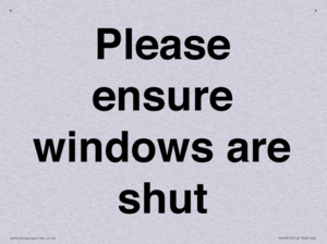 Please ensure windows are shut